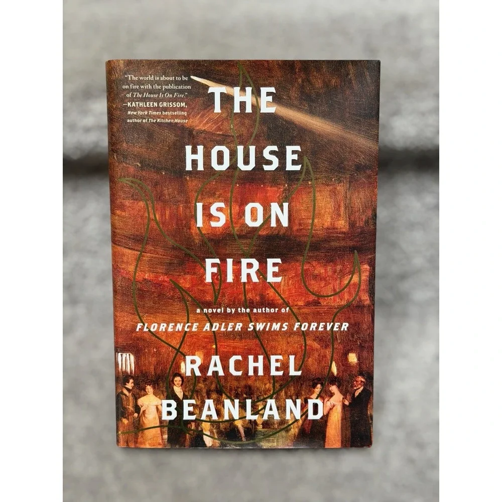House Is on Fire by Rachel Beanland (2023, Hardcover) 1st Edition